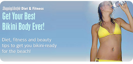 Get Your Best Bikini Body Ever! Diet, fitness and beauty tips to get you