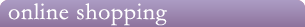 ONLINE SHOPPING