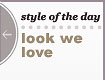 Look We Love: Style of the day