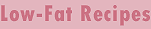 Low-Fat Recipes